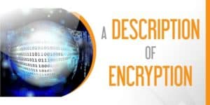 A Description of Encryption