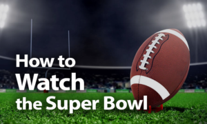watch the super bowl
