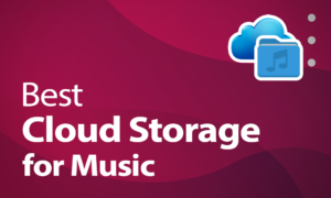 best cloud storage for music
