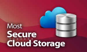 Most Secure Cloud Storage