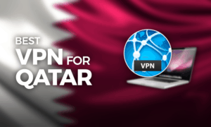 Best VPN for Qatar