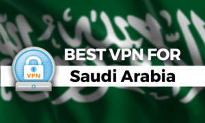 best vpn for saudi arabia