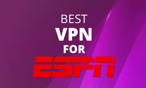 Best VPN for ESPN