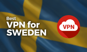 Best VPN for Sweden