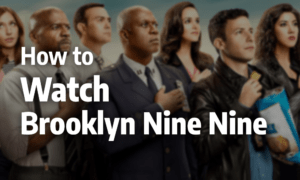 How to Watch Brooklyn Nine-Nine