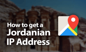 How to Get a Jordanian IP Address