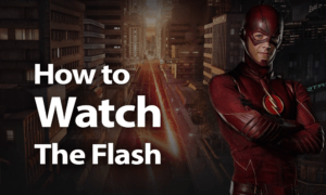 How to Watch the Flash