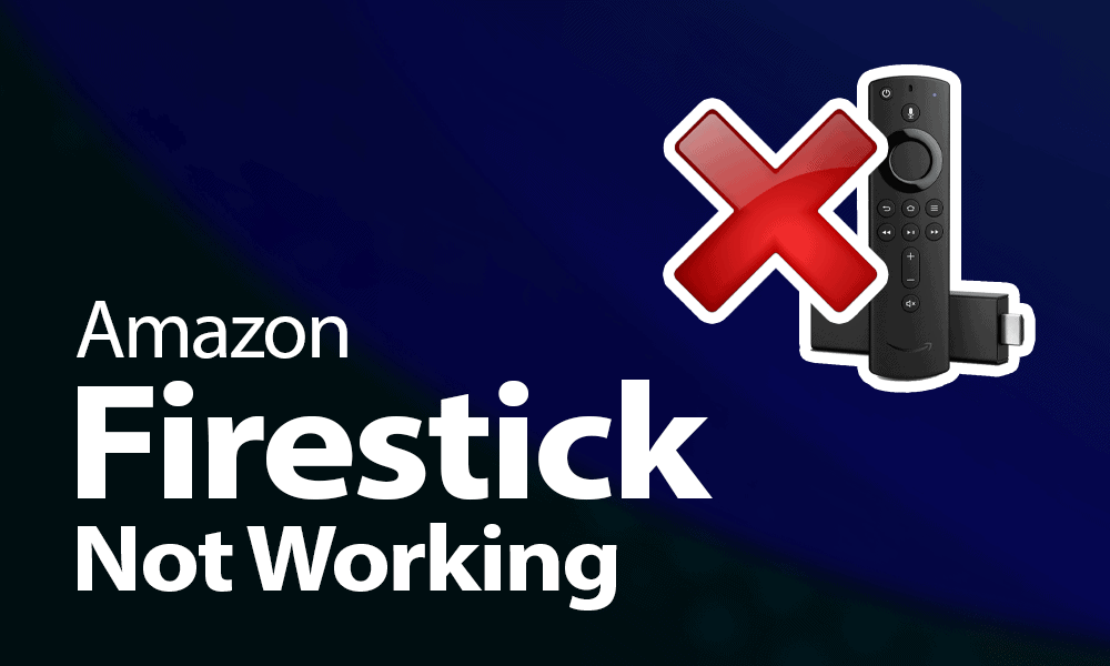 Amazon Firestick Not Working
